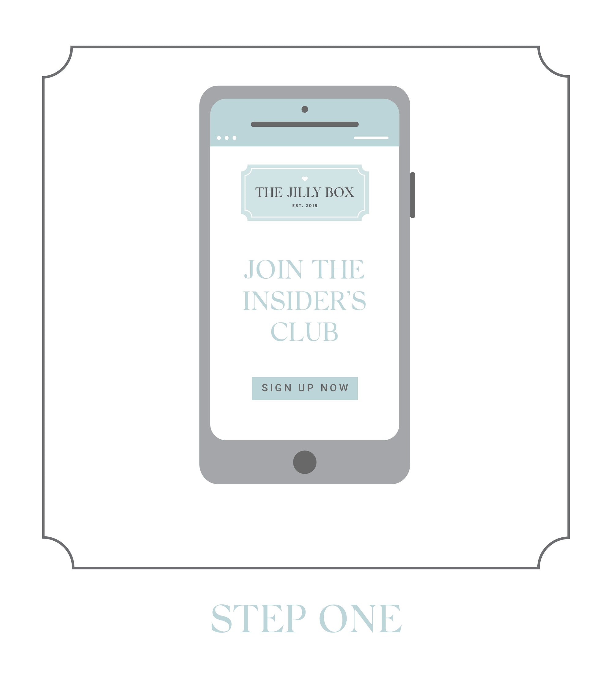 An illustration of a phone that says 'Join the Insiders Club'. Below it says Step One. 