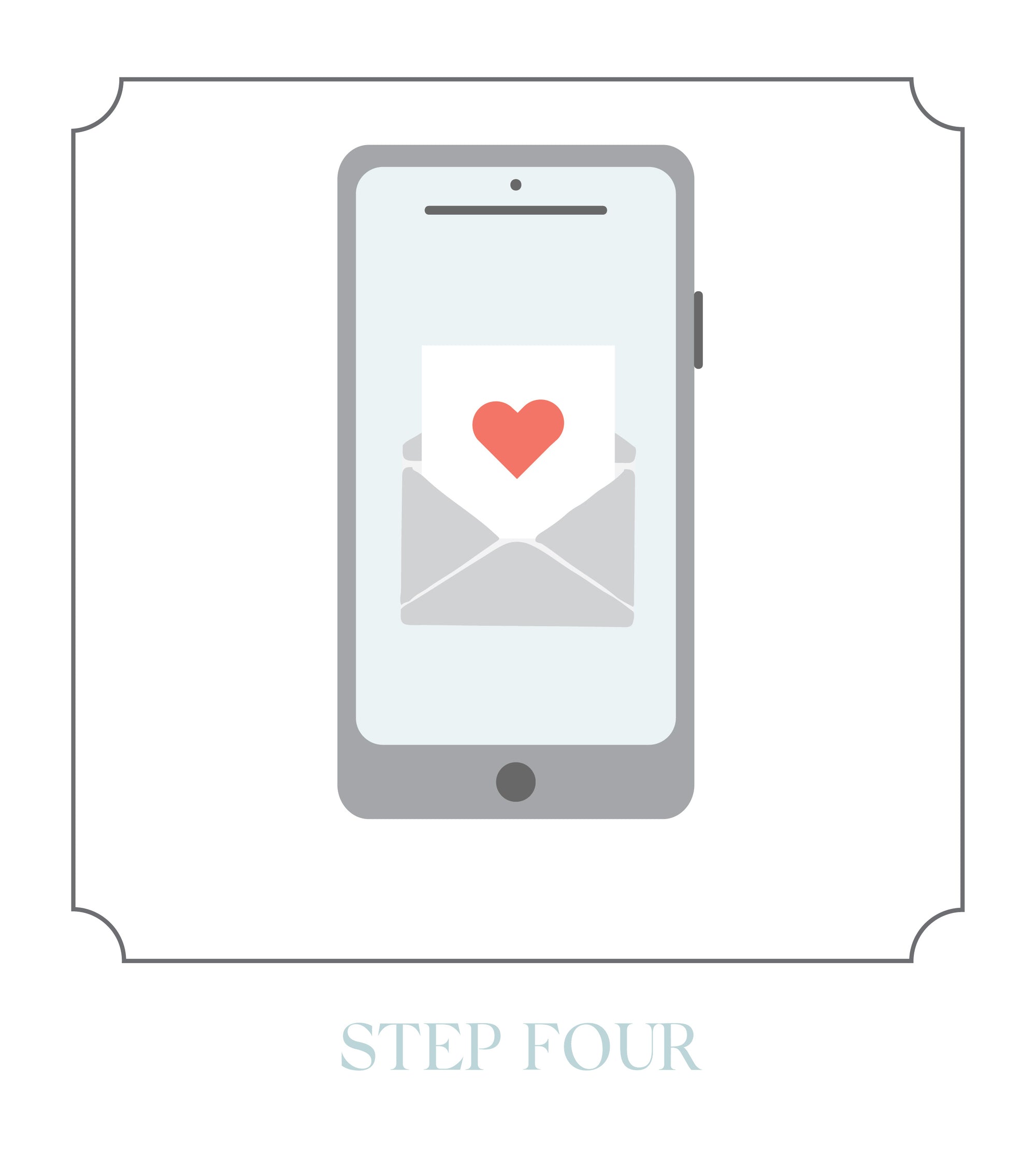 Illustration of a phone with icons of a letter and a heart. Below it says Step Four.